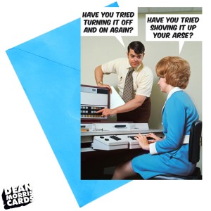 Greeting card LARGE | Have You Tried Turning It Off And On Again